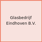 Glasbedrijf Eindhoven B.V.